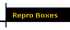 Repro Boxes